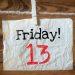 Παρασκευή και 13 – Γιατί θεωρείται η πιο γρουσούζικη ημέρα;