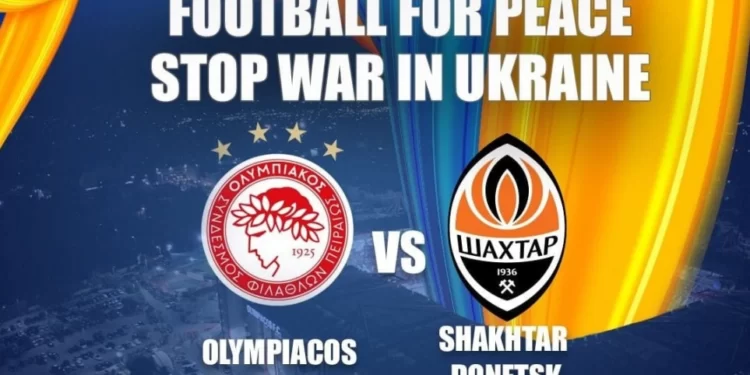 Φιλικό Ολυμπιακού-Σαχτάρ με σύνθημα «ποδόσφαιρο για την ειρήνη, να σταματήσει ο πόλεμος στην Ουκρανία».